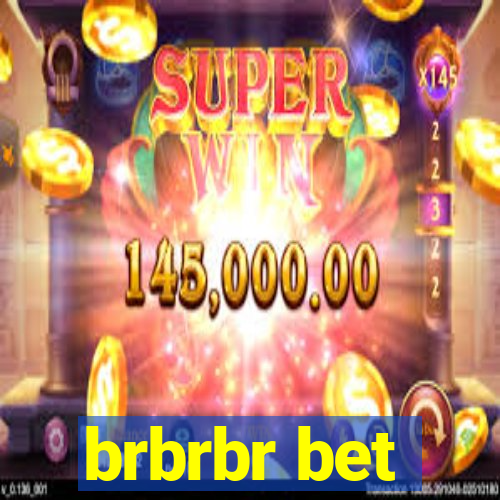 brbrbr bet